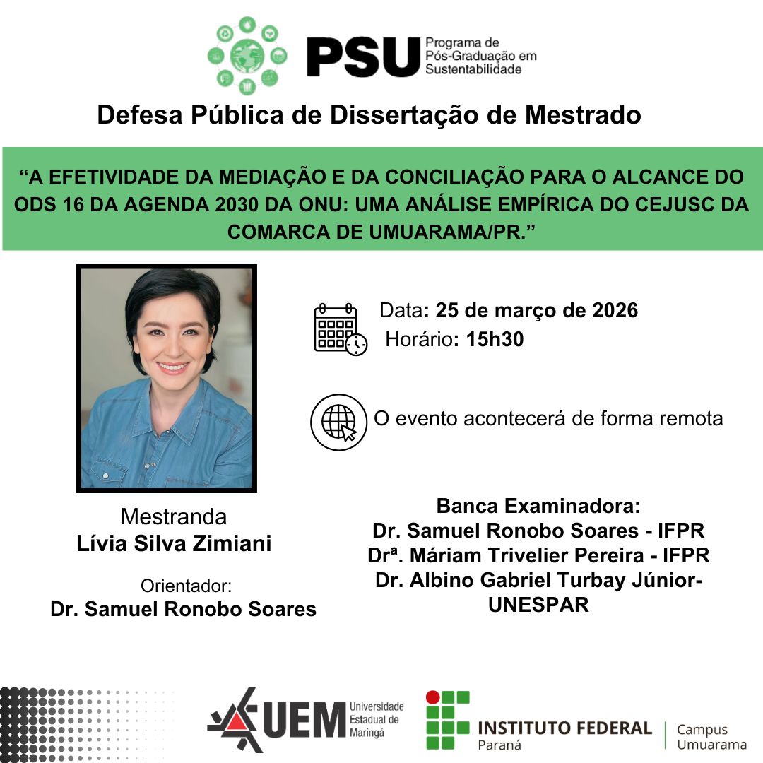 25/03/2026: "A EFETIVIDADE DA MEDIAÇÃO E DA CONCILIAÇÃO PARA O ALCANCE DO ODS 16 DA AGENDA 2030 DA ONU: UMA ANÁLISE EMPÍRICA DO CEJUSC DA COMARCA DE UMUARAMA/PR"